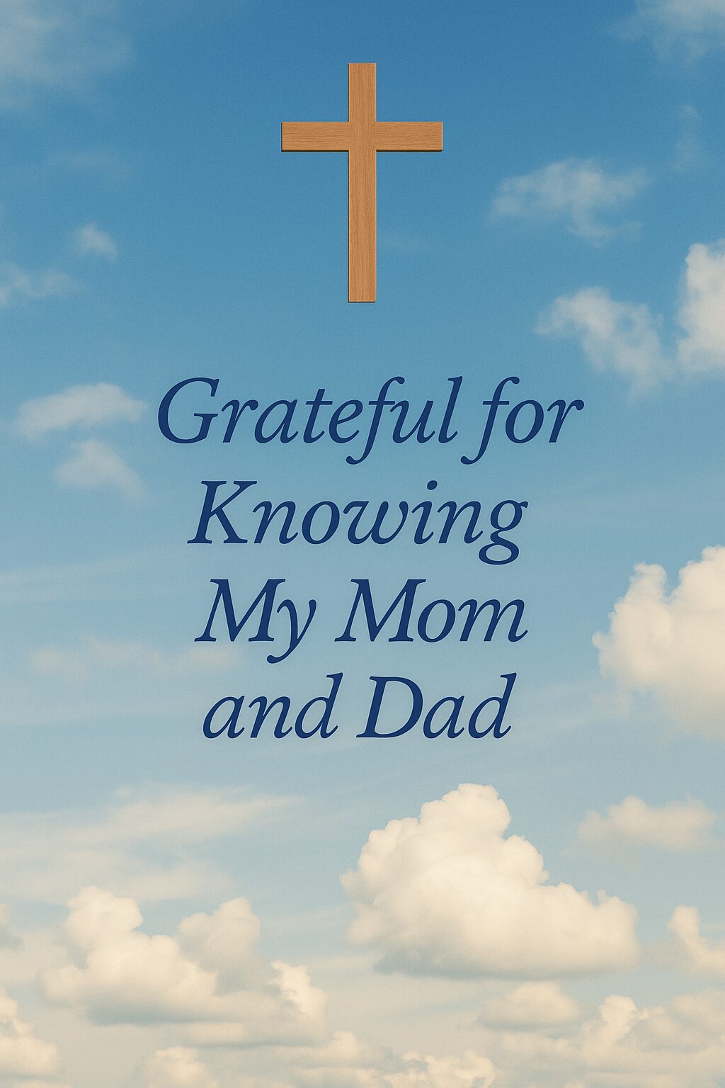 Grateful for Knowing My Mom and Dad